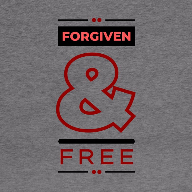 Forgiven And Free | Christian by All Things Gospel